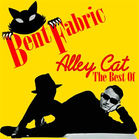 Alley Cat The Best Of By Bent Fabric On Spotify