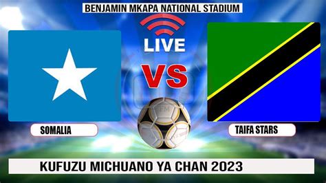 🔴live Uchambuzi Mechi Ya Somalia Vs Taifa Stars Ft 0 1