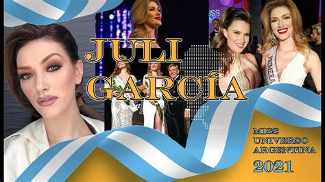😍 La Despampanante Juli GarcÍa Miss Universo Argentina 2021🤩 Youtube