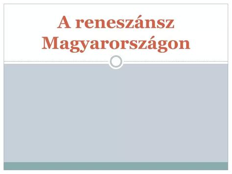 PPT A reneszánsz Magyarországon PowerPoint Presentation free
