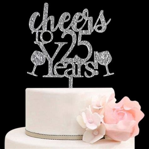 Buy Cheers To 25 Years Acrylic Cake Topper 25th Anniversary Wedding