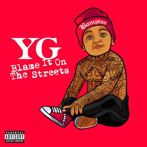 Rap Hip Hop Flac Yg Blame It On The Streets 2014 Flac Web