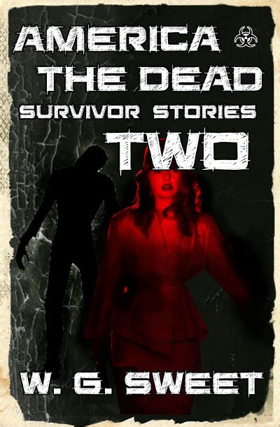 Smashwords America The Dead Survivor Stories Two A Book By W G Sweet