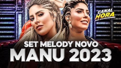 Set Melody 2023 Manu BatidÃo SÓ As Melhores Do Melody Musicas Novas E