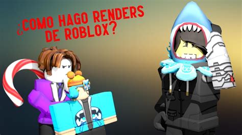 Anticuado Como Hacer Renders De Roblox 2020 Actualizado Youtube