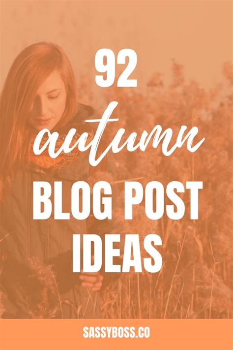 92 Autumn Blog Post Ideas For Your Inspiration Fall Blog Fall Blog