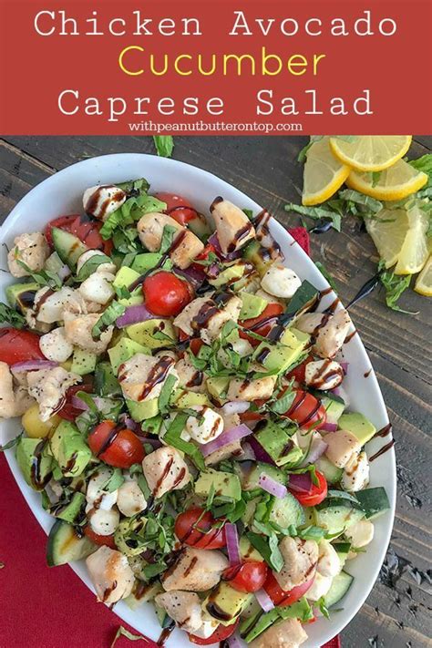 I know you love the little simple caprese snack bowl and the classic caprese salad. Chicken Avocado and Cucumber Caprese Salad | Recipe ...