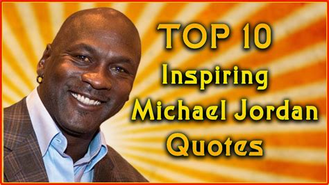 55 inspiring michael jordan quotes on game, life, success 1. Top 10 Michael Jordan Quotes | Inspirational Quotes - YouTube