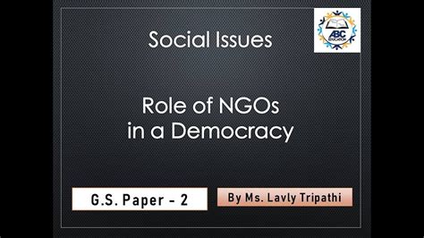 Role Of Ngos In Democracy Social Issues Gs Paper 2 Upsc Ias