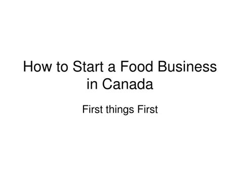 Ppt How To Start A Food Business In Canada Powerpoint Presentation