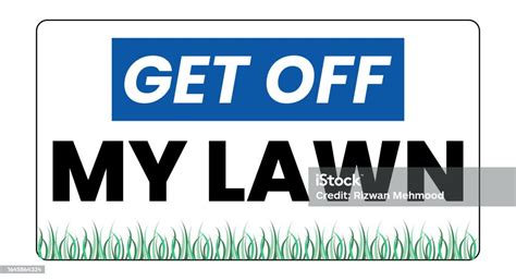 Get Off My Lawn Sign Protect Lawn Grass Stock Illustration Download