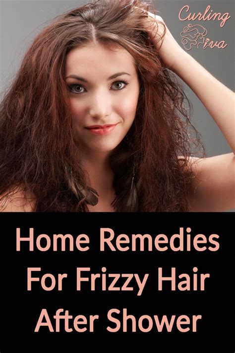 Home Remedies For Frizzy Hair After Shower In 2020 Frizzy Hair Remedies Hair Frizz Fizzy Hair