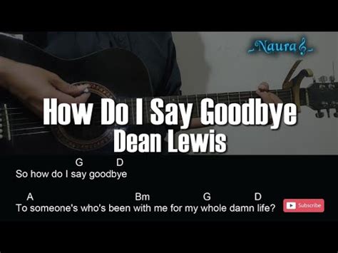 Dean Lewis How Do I Say Goodbye Guitar Chords Lyrics Youtube