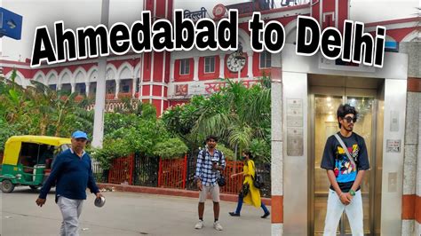 Vlog 24 अहमदाबाद से दिल्लीahamdabad To Delhiahamdabad Se Delhi