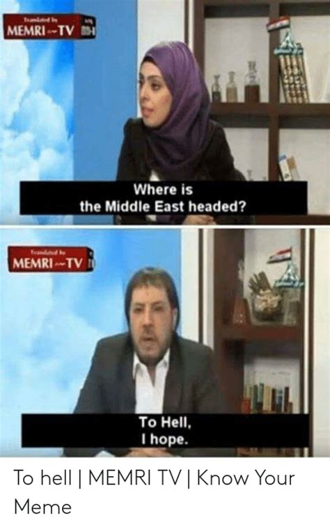 Memri Tv Where Is The Middle East Headed Memritv To Hell I Hope To