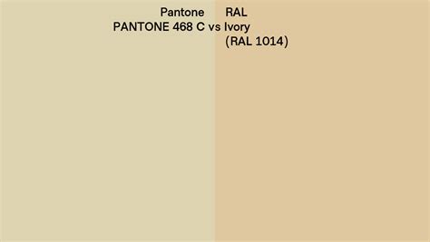 Pantone 468 C Vs Ral Ivory Ral 1014 Side By Side Comparison