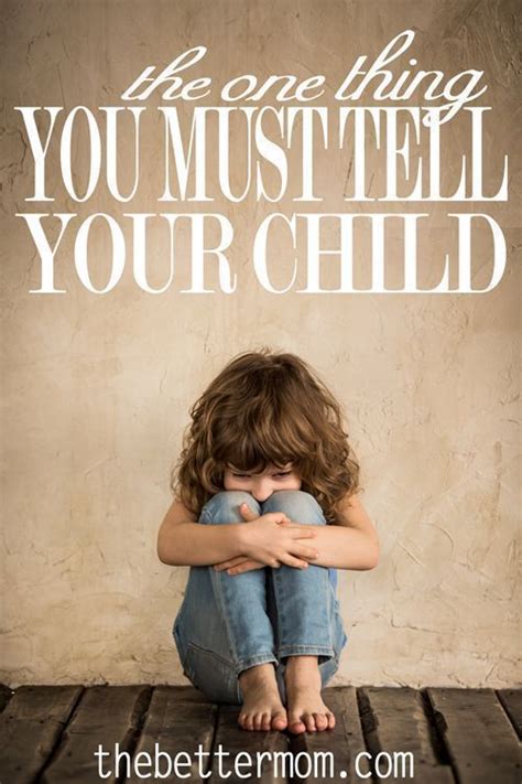 The One Thing You Must Tell Your Child Told You So Children Parenting