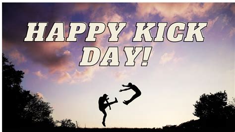 Happy Kick Day 2021 Quotes Kick Day Memes And Wishes To Send On