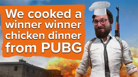 We Cooked A Winner Winner Chicken Dinner From Pubg Youtube
