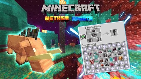 Minecraft Nether Update En Busca Del Netherite Cap 01 Youtube
