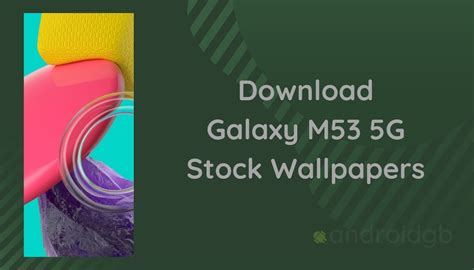 Samsung Galaxy M53 5g Stock Wallpapers Are Available Download Now