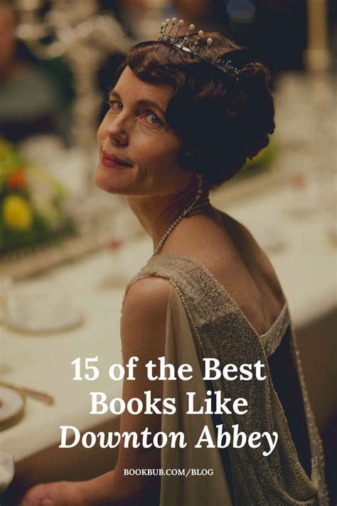 15 Books To Read After Watching The Downton Abbey Movie Books You