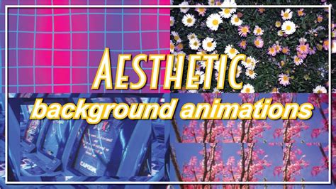20 Aesthetic Background Animations Part 4 For Youtube Intros And Videos