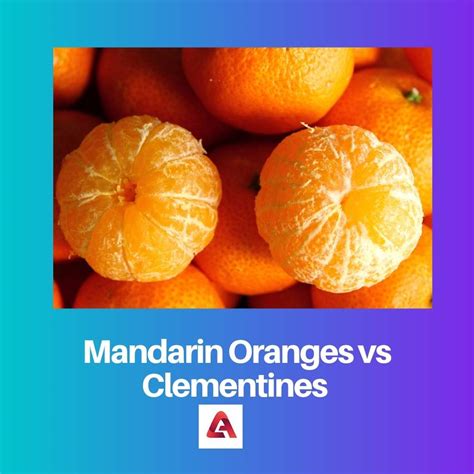 Difference Between Mandarin Oranges And Clementines