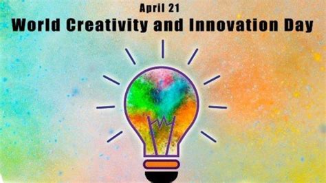 World Creativity And Innovation Day 2022 Observed On 21st April