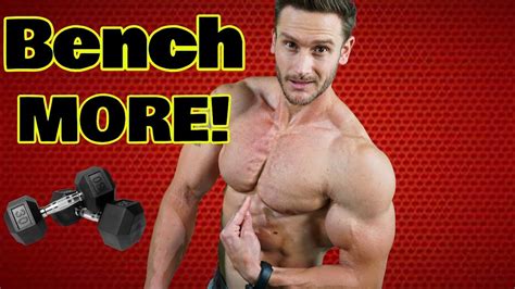 Bench Press Tips 5 Ways To Improve Chest Strength And Time Reps Youtube
