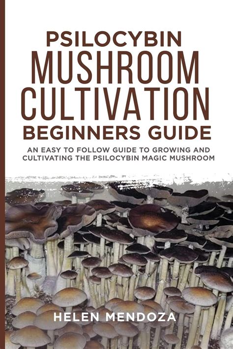 Buy Psilocybin Mushroom Cultivation Beginners Guide An Easy To Follow