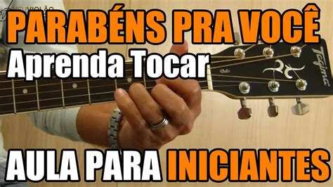 Como Tocar Parabens Pra Voce No Violão