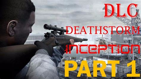 Sniper Elite 4 Walkthrough Gameplay Dlc Deathstorm 1inception