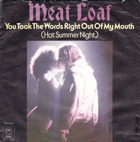 Meat Loaf You Took The Words Right Out Of My Mouth Hot