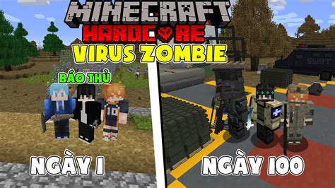 mình sinh tồn 100 ngày truy tìm virus zombie trong minecraft sinh tồn siêu khó youtube