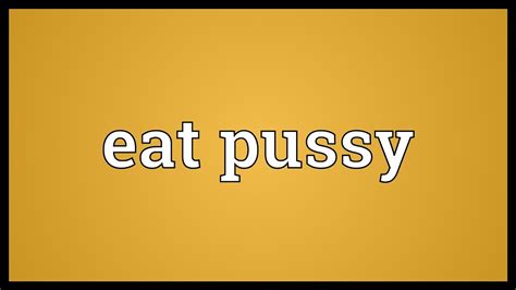 eat pussy meaning youtube