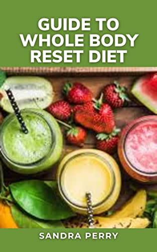 Guide To Whole Body Reset Diet The Body Reset Diet Promotes Weight