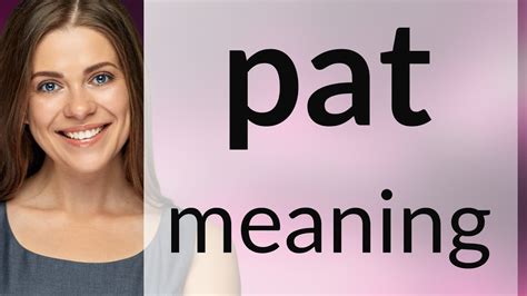 Pat — What Is Pat Meaning Youtube