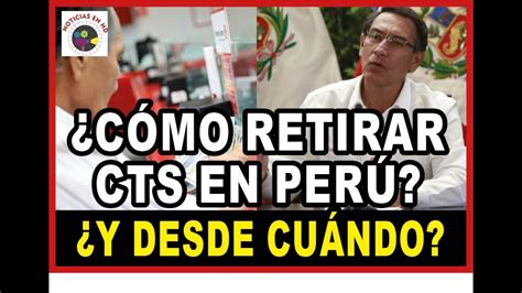 🔴 ¿cÓmo Retirar La Cts En PerÚ Y Desde CuÁndo 👈👈 Youtube