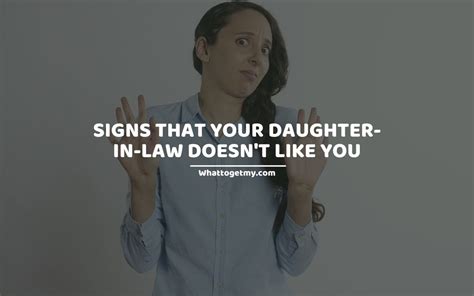10 Important Signs That Your Daughter In Law Doesnt Like You What To