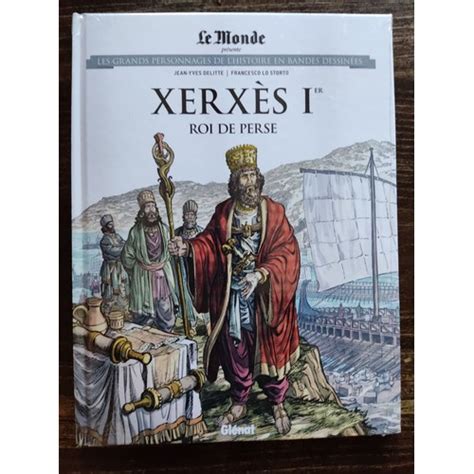 Les Grands Personnages De Lhistoire En Bande Dessinée Xerxès 1er Roi