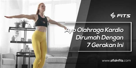 Kardio berasal dari kata kardiovascular yang berarti berhubungan dengan organ jantung. SFIDN FITS | Blog | Ayo Olahraga Kardio Dirumah Dengan 7 ...