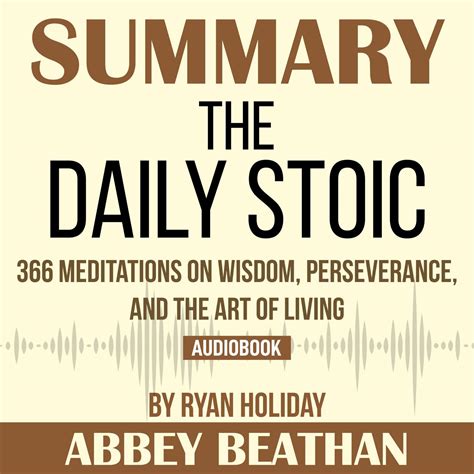 Summary Of The Daily Stoic 366 Meditations On Wisdom Perseverance
