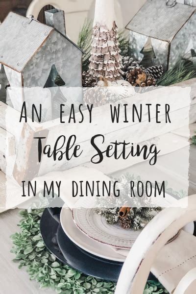 An Easy Winter Table Setting In My Dining Room Wilshire Collections