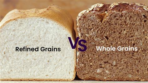 Whole Grains Vs Refined Grains Which Is Healthier
