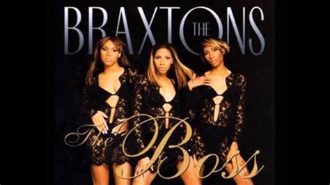 The Braxtons The Boss Youtube
