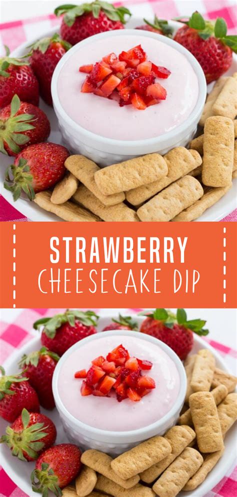 Strawberry Cheesecake Dip Strawberry Cheesecake Dip Spring Recipes