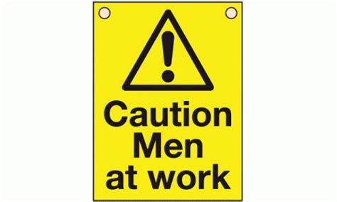 Men At Work Safety Signage Safety Signs Alert Employees Of Place Of