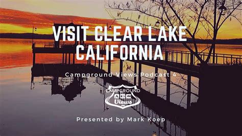 Day use fee if not camping. Campground Views Podcast Episode 4: Clear Lake Campground ...
