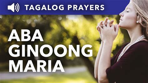 Aba Ginoong Maria • Hail Mary • Ave Maria • Tagalog Prayer Youtube